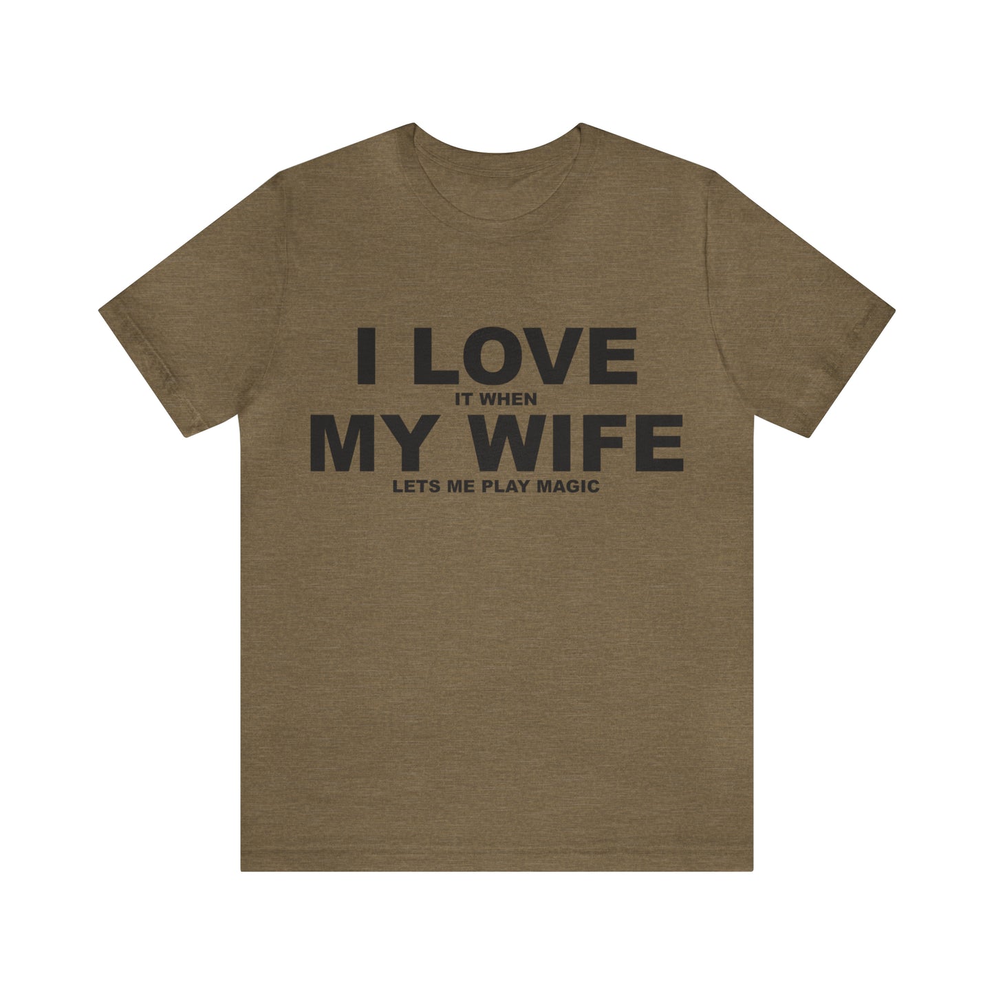 I Love My Wife MTG | Unisex Jersey Short Sleeve Tee