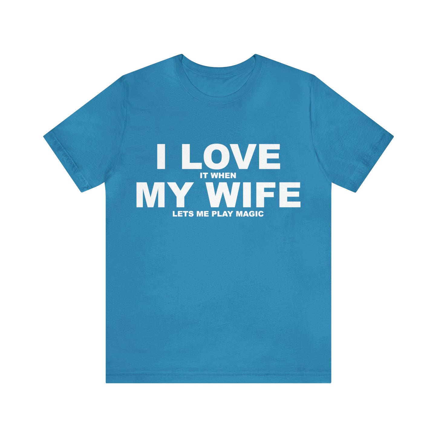 I Love My Wife MTG | Unisex Jersey Short Sleeve Tee