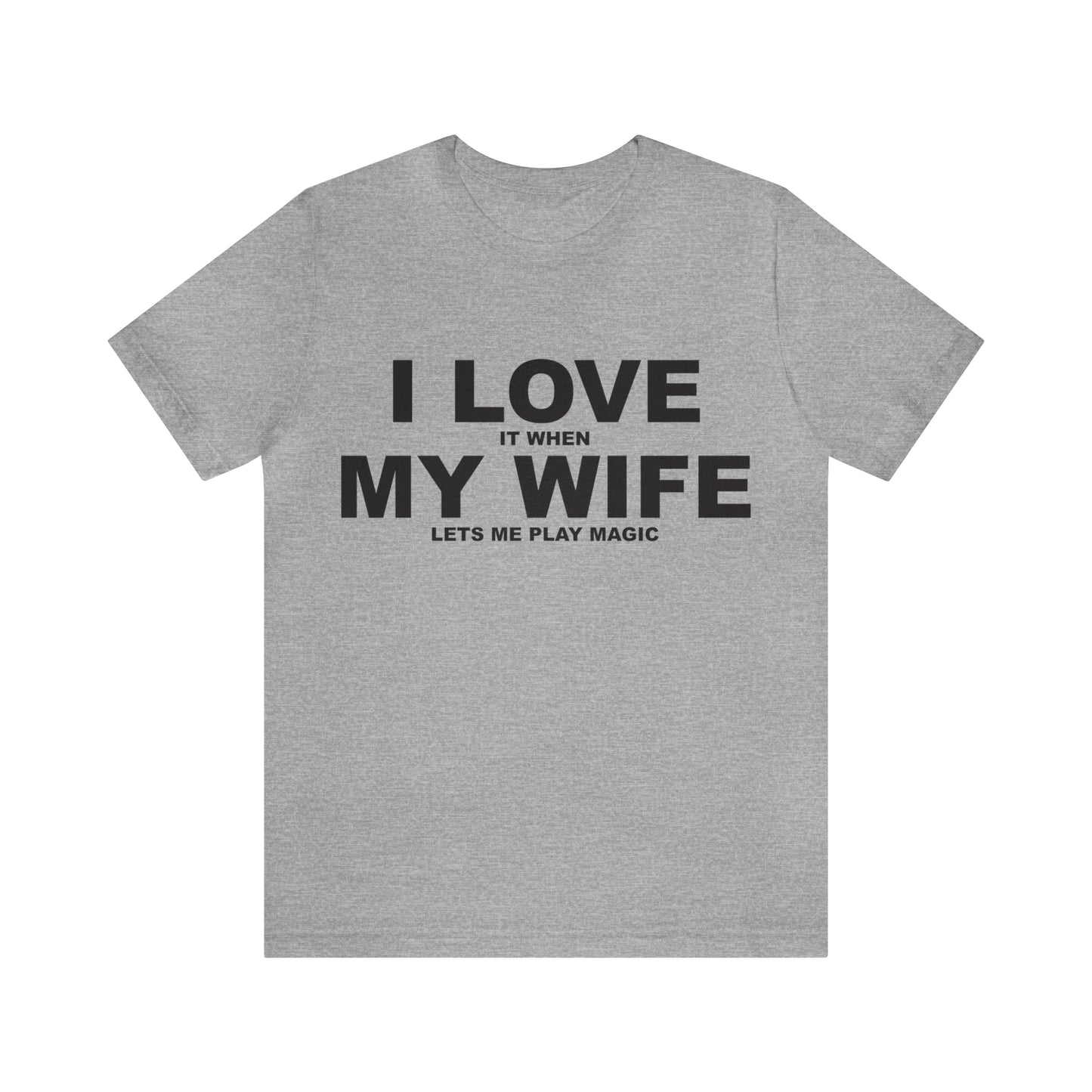 I Love My Wife MTG | Unisex Jersey Short Sleeve Tee